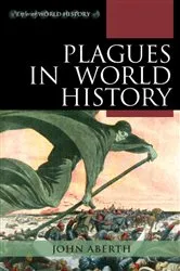 Book cover of Plagues in World History by John Aberth