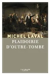 Book cover of Plaidoirie d'outre-tombe by Michel Laval