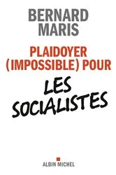 Book cover of Plaidoyer (impossible) pour les socialistes by Bernard Maris