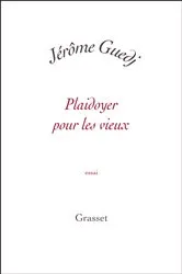 Book cover of Plaidoyer pour les vieux by Jérôme Guedj