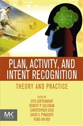 Book cover of Plan, Activity, and Intent Recognition by Gita Sukthankar