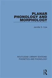 Book cover of Planar Phonology and Morphology by Jennifer S. Cole