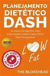 Book cover of Planejamento dietético Dash: as recomendações mais importantes sobre dieta Dash para emagrecer. by Unknown