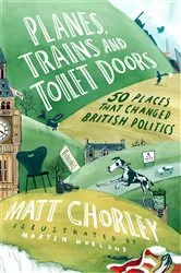 Book cover of Planes, Trains and Toilet Doors by Matt Chorley