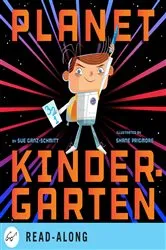 Book cover of Planet Kindergarten by Sue Ganz-Schmitt