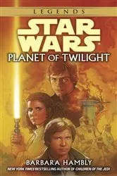 Book cover of Planet of Twilight: Star Wars Legends by Barbara Hambly