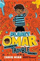 Book cover of Planet Omar: Accidental Trouble Magnet by Zanib Mian