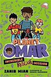 Book cover of Planet Omar: Incredible Rescue Mission by Zanib Mian
