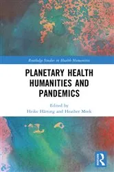 Book cover of Planetary Health Humanities and Pandemics by Heike Härting