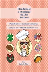 Book cover of Planificador de Comidas de Días Festivos by Valerie Lynn Pike