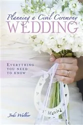 Book cover of Planning a Civil Ceremony Wedding by Jodi Walker