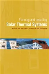 Book cover of Planning and Installing Solar Thermal Systems (2nd ed.) by German Solar Energy Society (DGS)