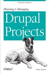 Book cover of Planning and Managing Drupal Projects by Dani Nordin
