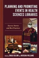 Book cover of Planning and Promoting Events in Health Sciences Libraries by Unknown