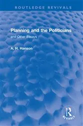 Book cover of Planning and the Politicians by A. H. Hanson