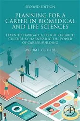 Book cover of Planning for a Career in Biomedical and Life Sciences (2nd ed.) by Avrum I. Gotlieb MD