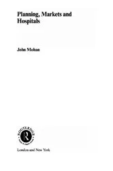 Book cover of Planning, Markets and Hospitals by John Mohan