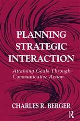 Book cover of Planning Strategic Interaction by Charles R. Berger