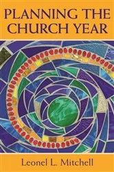 Book cover of Planning the Church Year by Leonel L. Mitchell