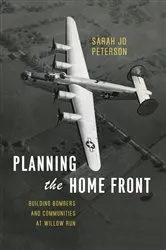 Book cover of Planning the Home Front by Sarah Jo Peterson