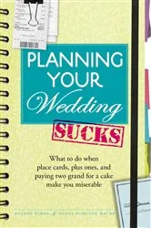 Book cover of Planning Your Wedding Sucks by Joanne Kimes