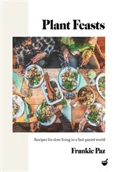 Book cover of Plant Feasts by Francesca Paz