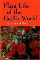 Book cover of Plant Life of the Pacific World by Elmer D. Merrill
