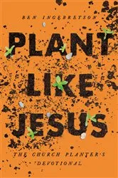 Book cover of Plant Like Jesus by Ben Ingebretson