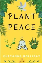 Book cover of PLANT PEACE by Holliday, Cheyanne, M