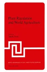 Book cover of Plant Regulation and World Agriculture by Tom Scott