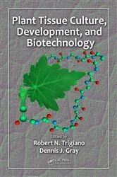 Book cover of Plant Tissue Culture, Development, and Biotechnology by Robert N. Trigiano