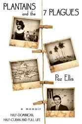Book cover of PLANTAINS AND THE SEVEN PLAGUES: A Memoir by Unknown