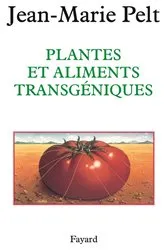 Book cover of Plantes et aliments transgéniques by Jean-Marie Pelt