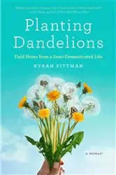 Book cover of Planting Dandelions by Kyran Pittman