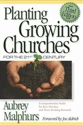 Book cover of Planting Growing Churches for the 21st Century (3rd ed.) by Aubrey Malphurs