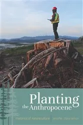 Book cover of Planting the Anthropocene by Jennifer Clary-Lemon