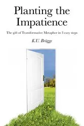 Book cover of Planting the Impatience by K. U. Brugg