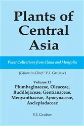 Book cover of Plants of Central Asia - Plant Collection from China and Mongolia Vol. 13 by V I Grubov