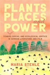 Book cover of Plants, Places, and Power by Maria Stehle