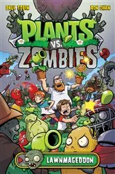 Book cover of Plants vs. Zombies Volume 1: Lawnmageddon by Paul Tobin