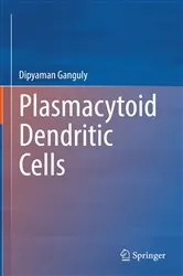 Book cover of Plasmacytoid Dendritic Cells by Dipyaman Ganguly