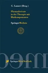 Book cover of Plasmaderivate in der Therapie mit Blutkomponenten by Gerhard Lanzer