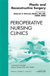 Book cover of Plastic and Reconstructive Surgery, An Issue of Perioperative Nursing Clinics by Mathis RN, MS, CNOR, RNFA, Debbie Hickman