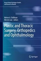 Book cover of Plastic and Thoracic Surgery, Orthopedics and Ophthalmology by Melvin A. Shiffman