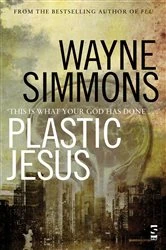 Book cover of Plastic Jesus by Wayne Simmons
