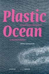 Book cover of Plastic Ocean: Art and Science Responses to Marine Pollution by Ingeborg Reichle