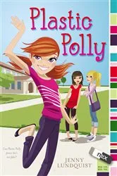 Book cover of Plastic Polly by Jenny Lundquist
