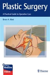 Book cover of Plastic Surgery: A Practical Guide to Operative Care by Bruce A. Mast