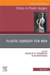 Book cover of Plastic Surgery for Men, An Issue of Clinics in Plastic Surgery, E-Book by Steinbrech MD, FACS, Douglas S.