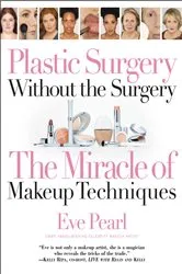 Book cover of Plastic Surgery Without the Surgery by Eve Pearl